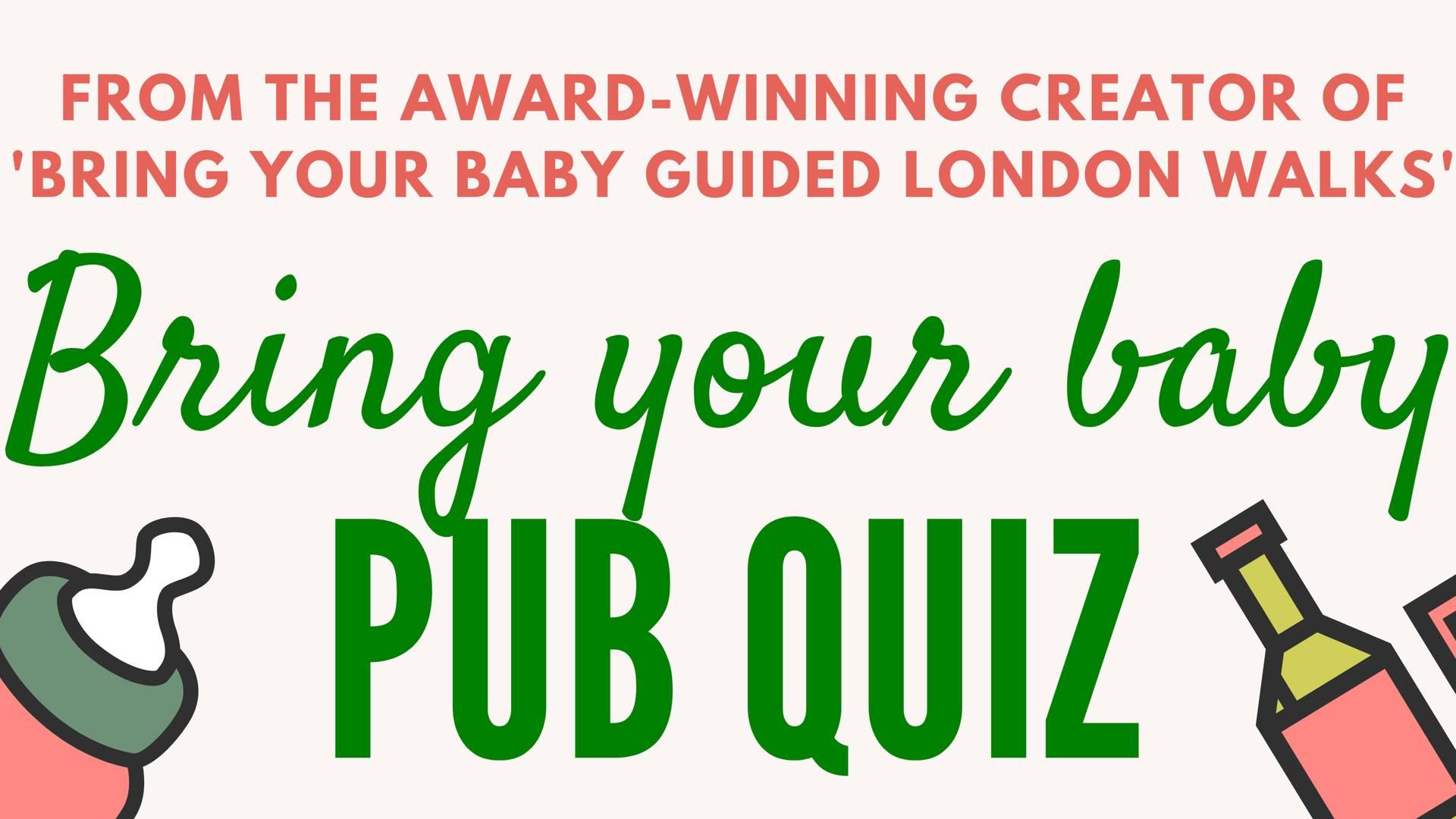 Bring Your Baby Pub Quiz @ The Bear Esher photo