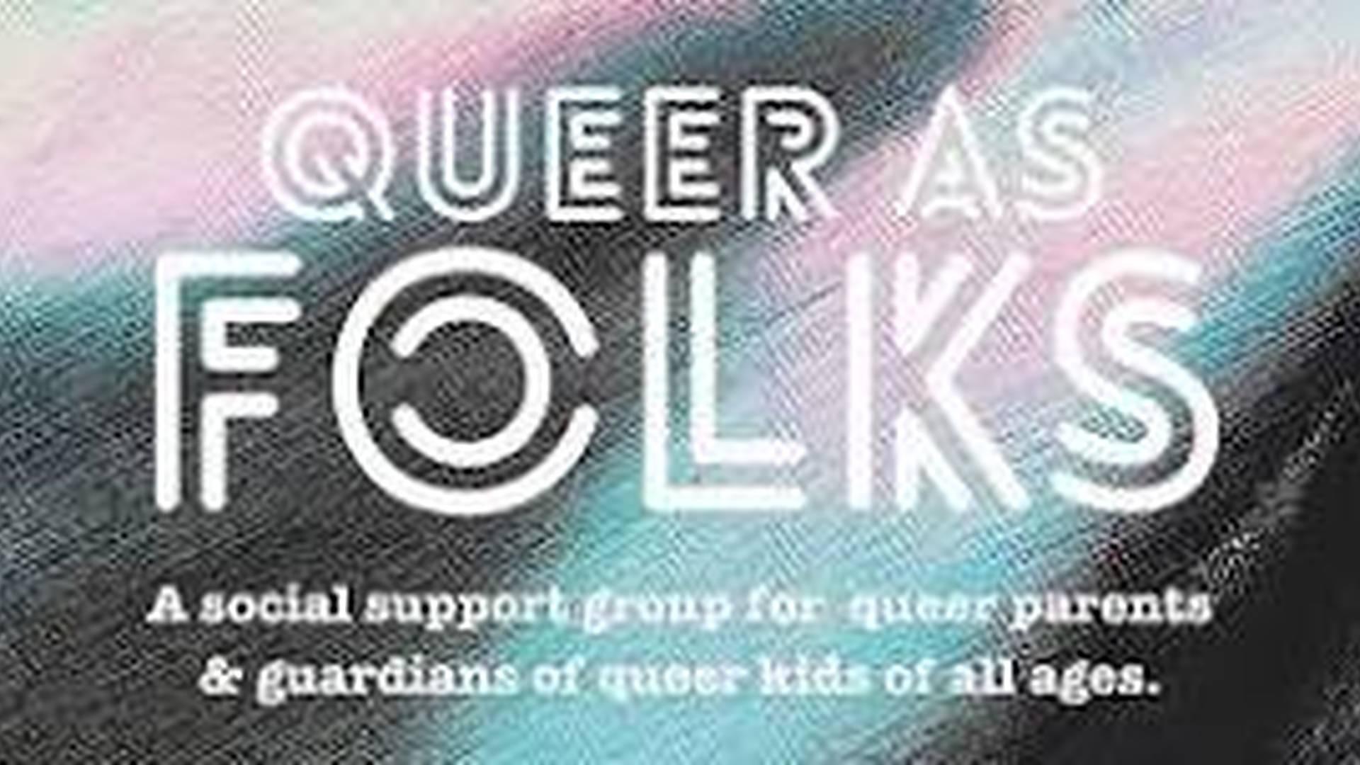 Queer as folks - a social support group for the parents of queer kids. photo
