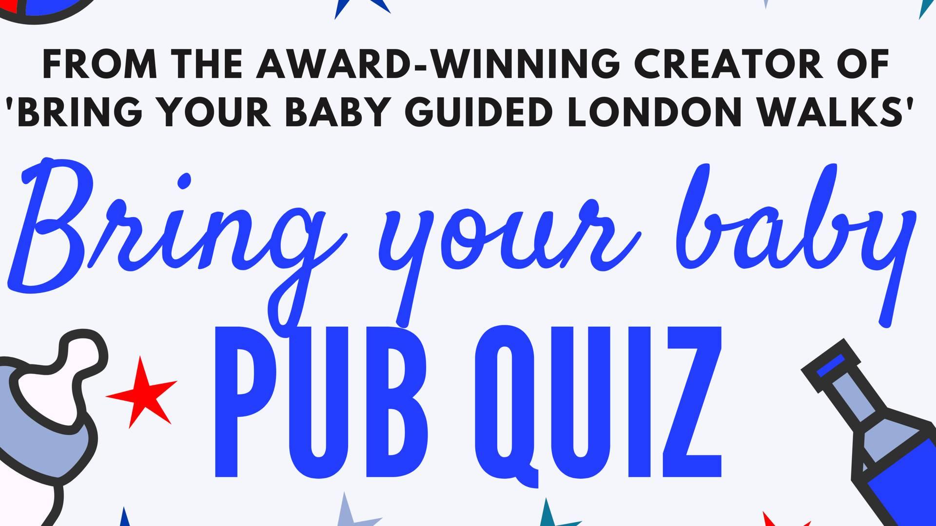 Bring Your Baby Pub Quiz @ The Anglers, Teddington photo