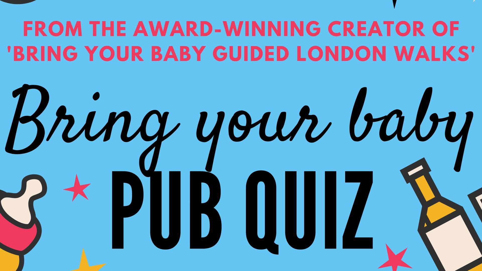 Bring Your Baby Pub Quiz @ Eltham GPO, Eltham (SE9) photo