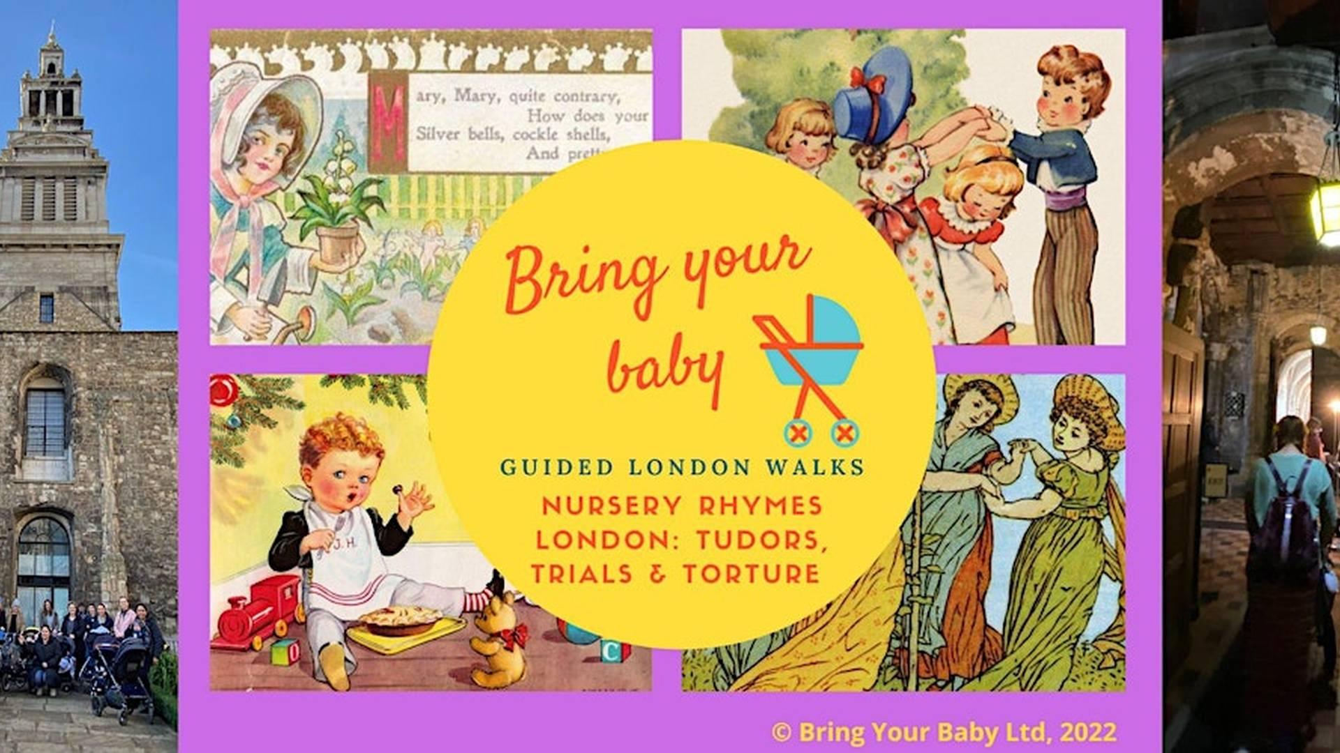 BRING YOUR BABY GUIDED WALK: Nursery Rhymes London: Tudors Trials & Torture photo