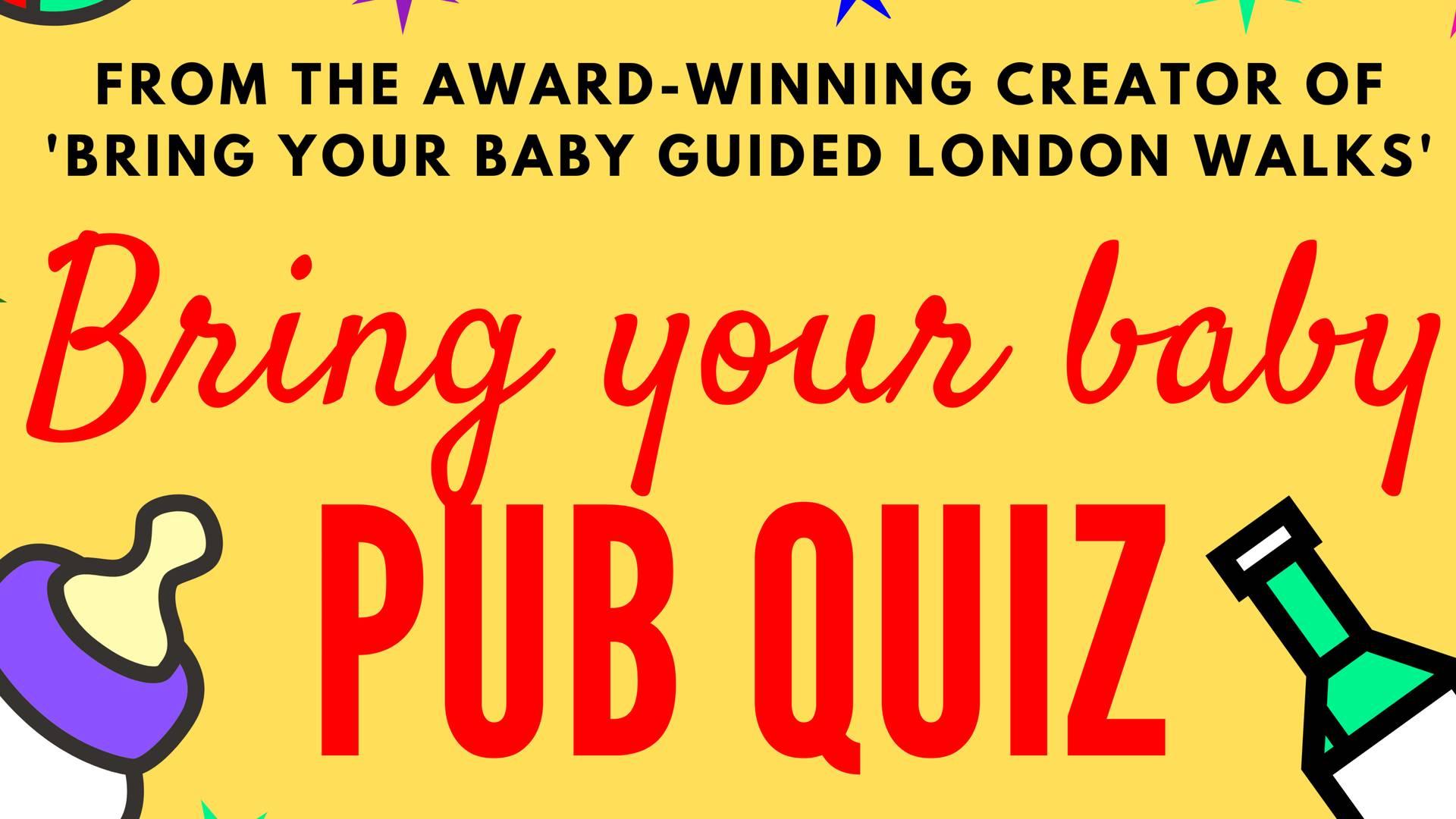 Bring Your Baby Pub Quiz @ The Plough, East Dulwich photo