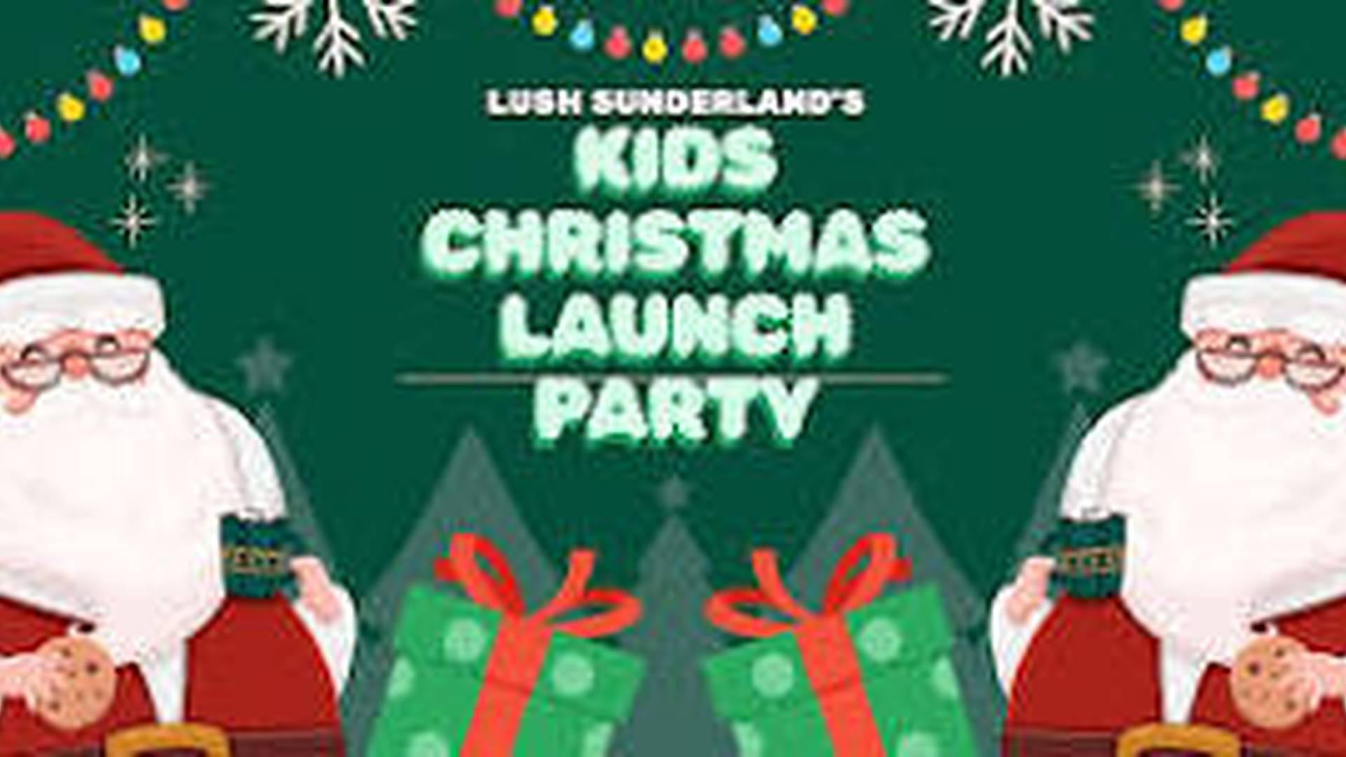 LUSH SUNDERLAND KIDS CHRISTMAS LAUNCH PARTY (5+) photo