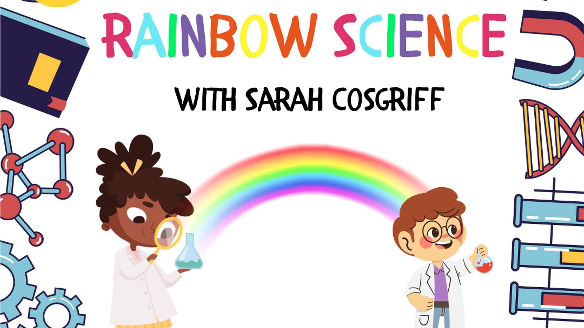 Rainbow Science with Sarah Cosgriff photo