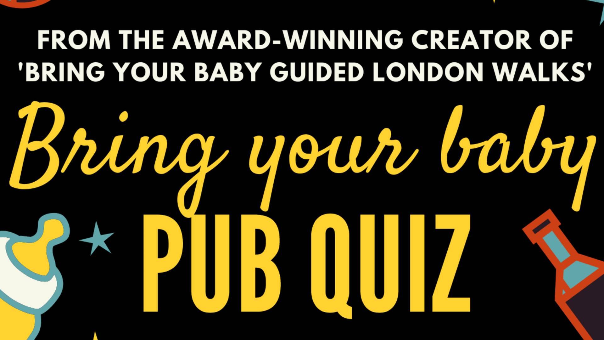 Bring Your Baby Pub Quiz @ The Red Lion, Leytonstone photo