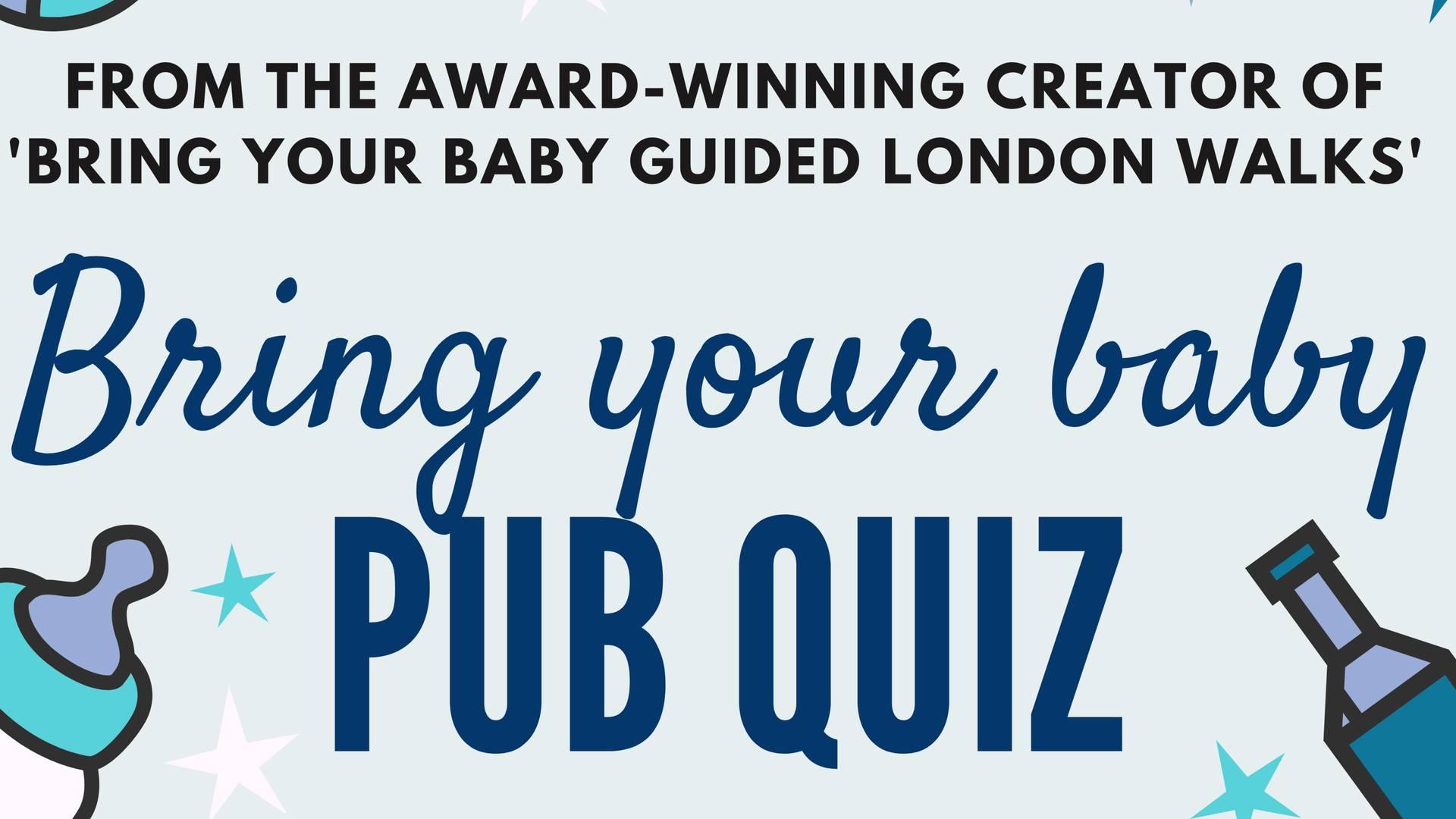 Bring Your Baby Pub Quiz @ Richard the First, Greenwich photo