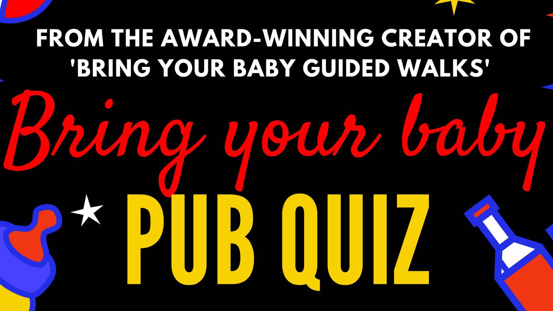 Bring Your Baby Pub Quiz @ Orpington GPO, Orpington photo