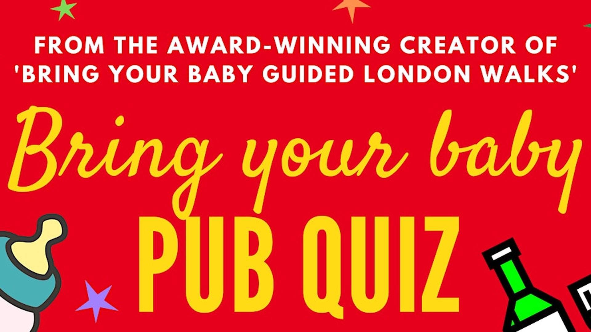 BRING YOUR BABY PUB QUIZ @ The Turk's Head, ST MARGARETS, TWICKENHAM (TW1) photo