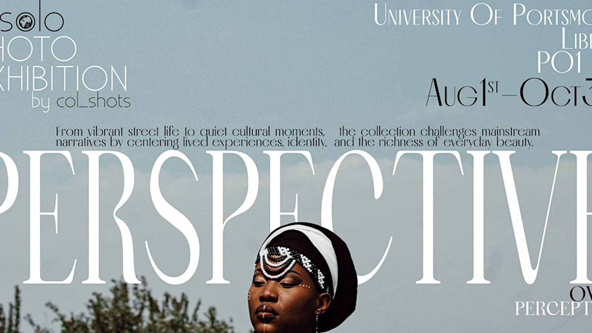 Meet the artist: col_shots presents Perspective Over Perception photo