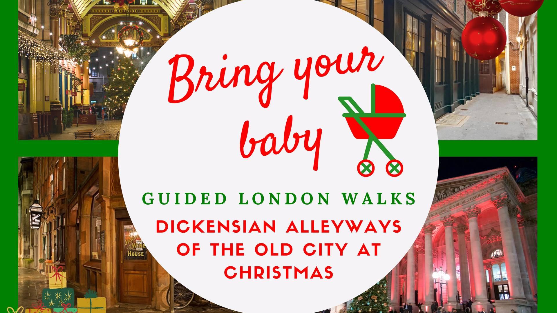 Bring Your Baby Guided London Walk: "A Christmas Carol: Dickensian Alleyways at Christmas" photo