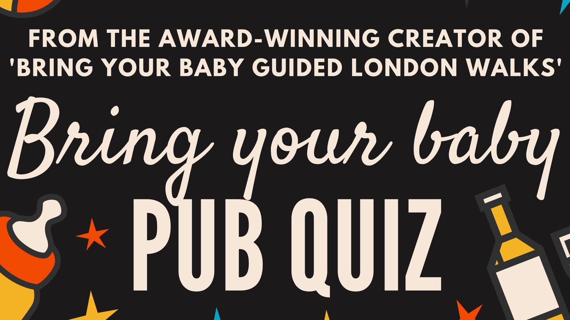 Bring Your Baby Pub Quiz @ The Castle, Tooting photo