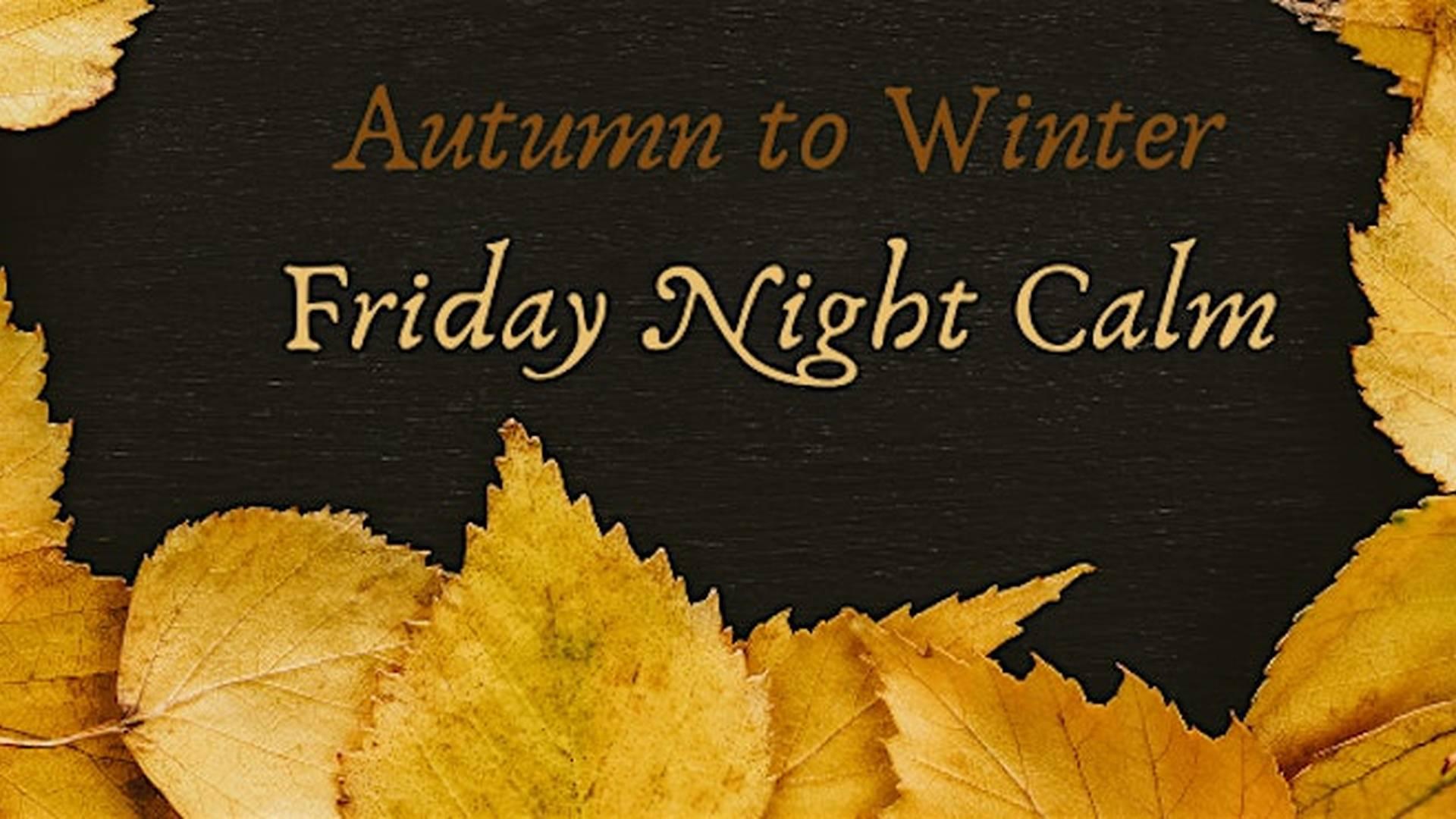 Autumn to Winter Friday Night Calm photo