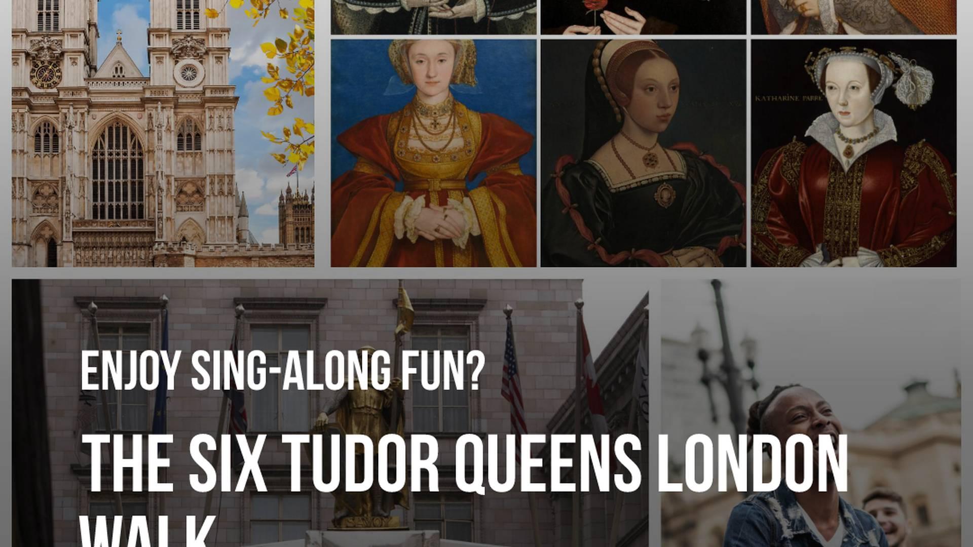 The Six Tudor Queens: A Sing-Along Walking Tour in London photo