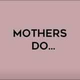 Mothers Do... logo